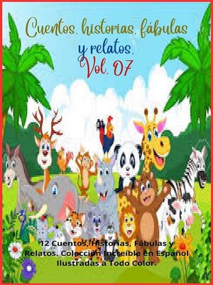 cover image of Cuentos, historias, fábulas y relatos. Volume 7